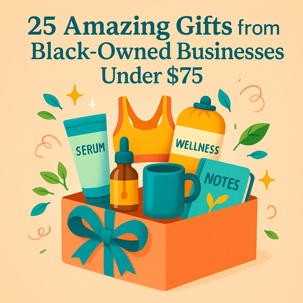 25 Amazing Gifts from Black-Owned Businesses Under $75